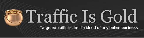 Traffic Is Gold